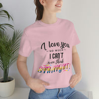 Thumbnail for Pansexual Flag LGBTQ Affirmation T-shirt  Unisex Size - I Can't Even Think Straight Printify