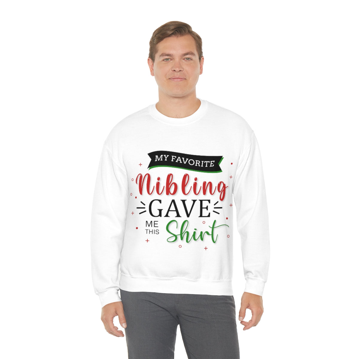 Christmas Unisex Sweatshirts , Sweatshirt , Women Sweatshirt , Men Sweatshirt ,Crewneck Sweatshirt, MY Favorite Nibling gave me this shirt Printify