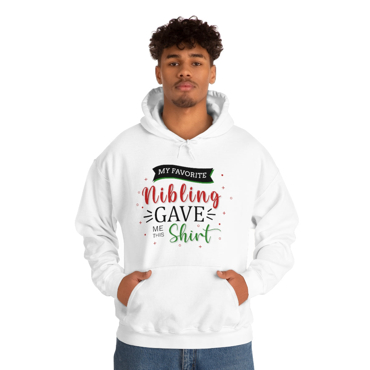 Christmas Custom Hoodie Unisex Custom Hoodie , Hooded Sweatshirt , MY Favorite Nibling gave me this shirt Printify