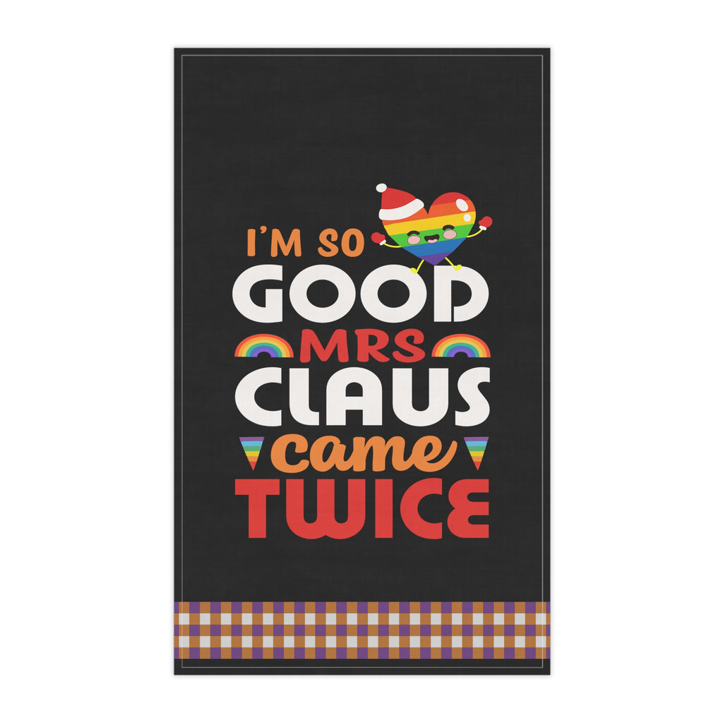 Christmas LGBTQ  Kitchen Towel - I am So Good Printify