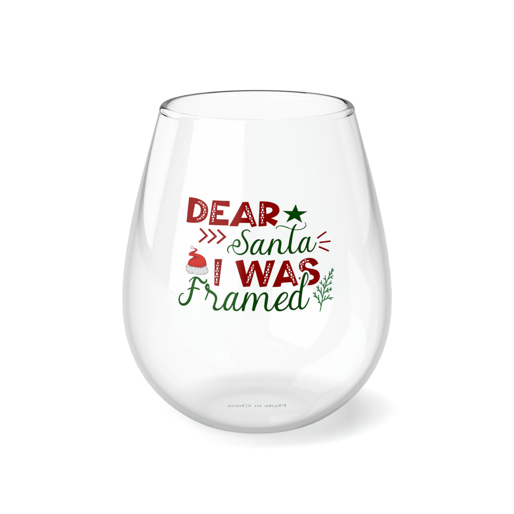 Christmas Stemless Wine Glass, Dear Santa I Was Framed Printify