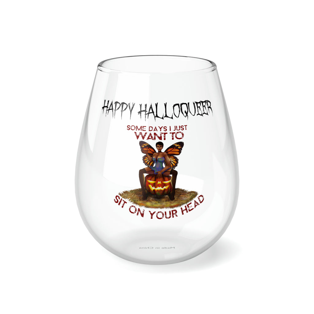 Halloween Stemless Wine Glass, Happy Halloqueer, Sit On Your Head Printify