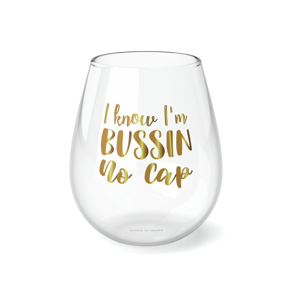 Christmas Stemless Wine Glass,I Know I am Bussin Printify