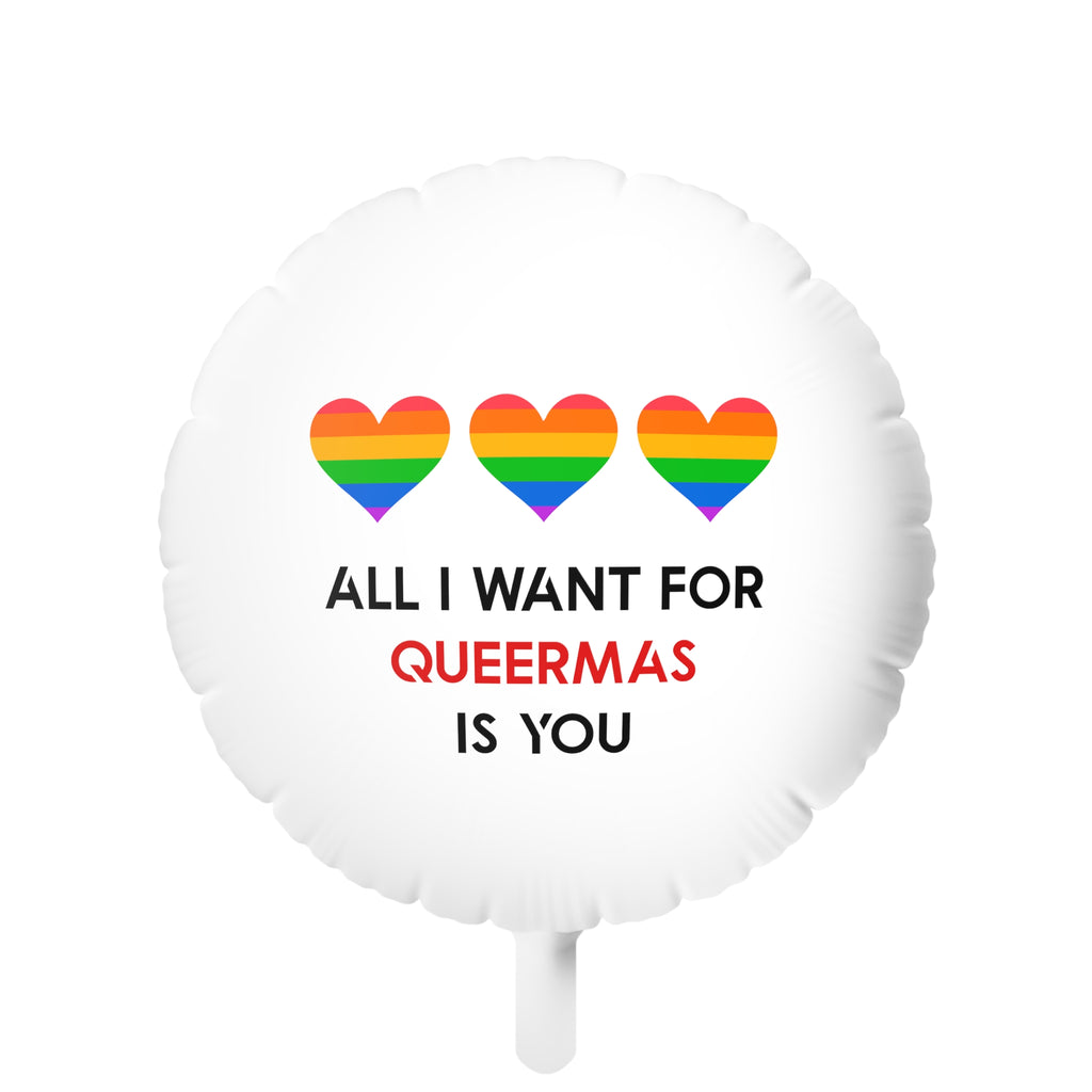 Christmas LGBTQ Mylar Helium Balloon , All  I want For Queermas Is you Printify