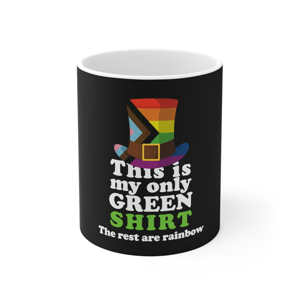 St. Patrick's Day Ceramic Mug 11oz - This Is My Only Green Shirt Printify