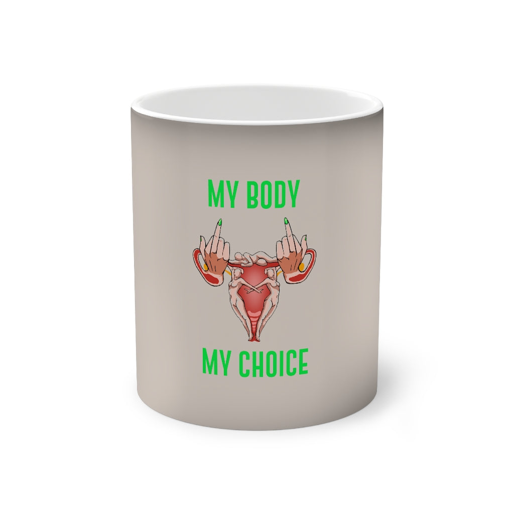 Affirmation Feminist pro choice 11oz color changing mug - My Body My Choice Printify