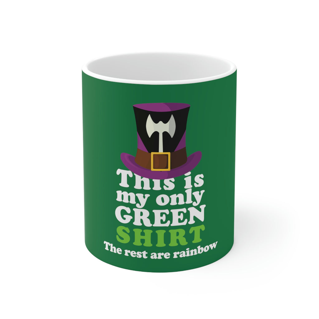 St. Patrick's Day Ceramic Mug 11oz - This Is My Only Green Shirt Printify