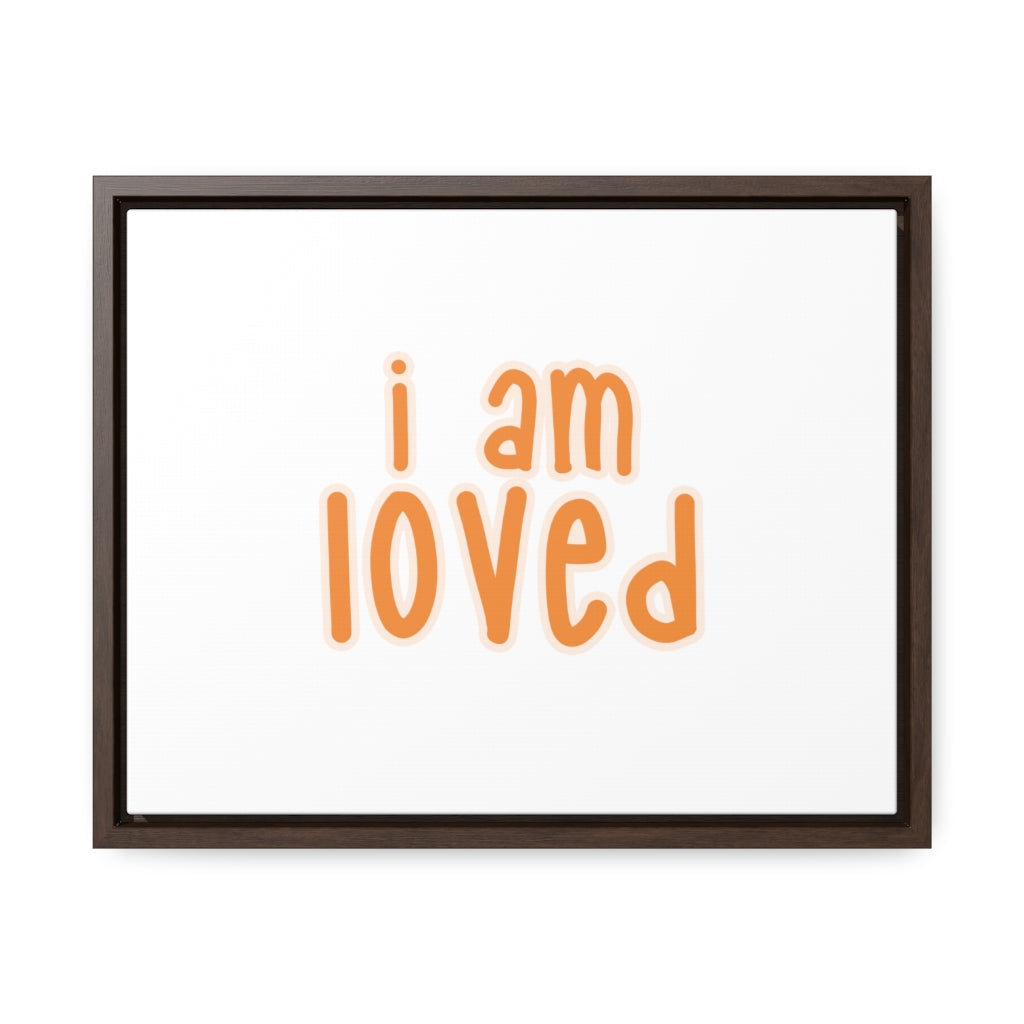 Affirmation Feminist Pro Choice Canvas Print With Horizontal Frame - I Am Loved Printify