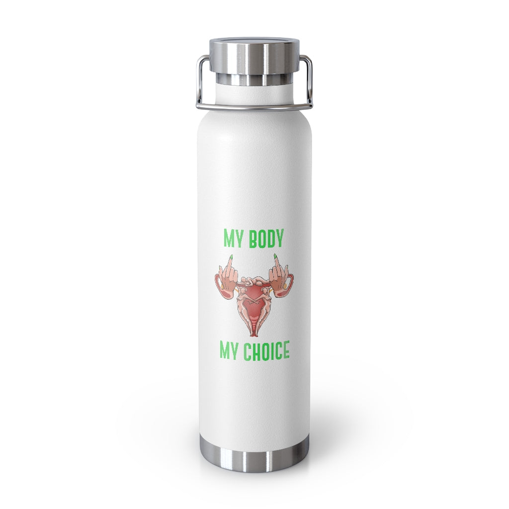 Affirmation Feminist pro choice Copper Vacuum insulated bottle 22oz - My Body My Choice Printify