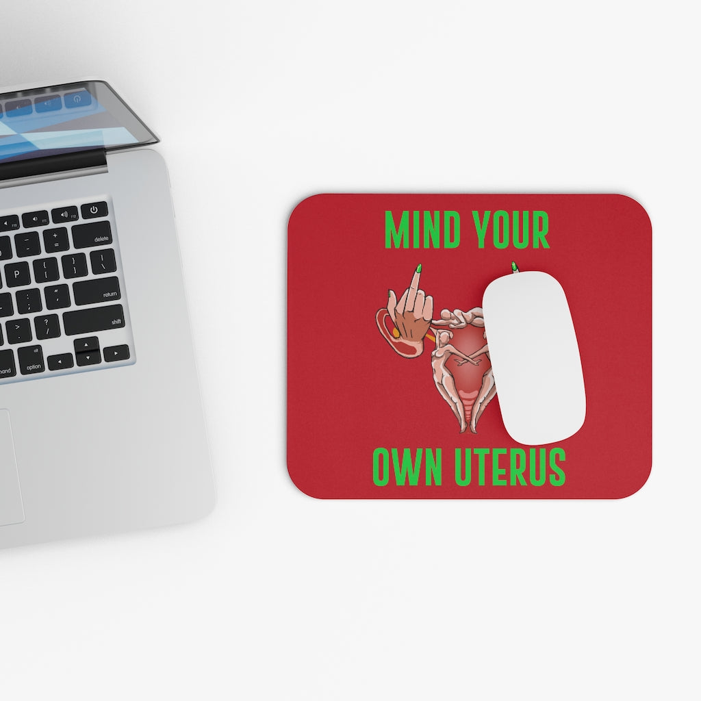 Affirmation Feminist Pro Choice Mouse Pad – Mind Your Own Uterus (Red) Printify