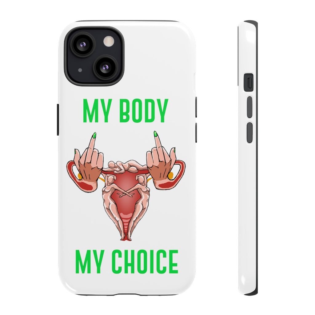 Affirmation Feminist Pro Choice Phone Cases – My Body My Choice Printify