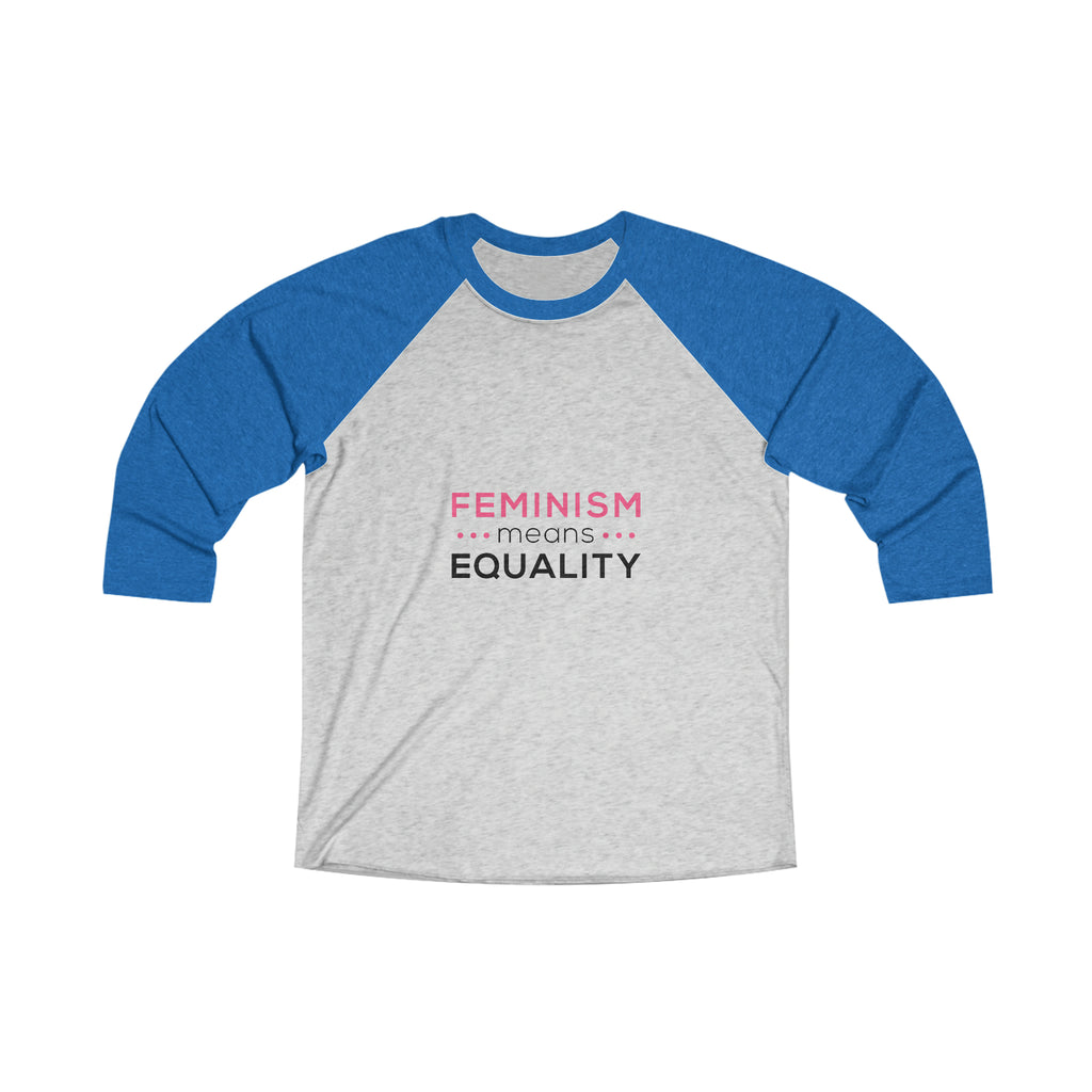 Women Empowerment / Feminist 3/4 Long Sleeve Unisex-size - Feminism Means Equality Printify