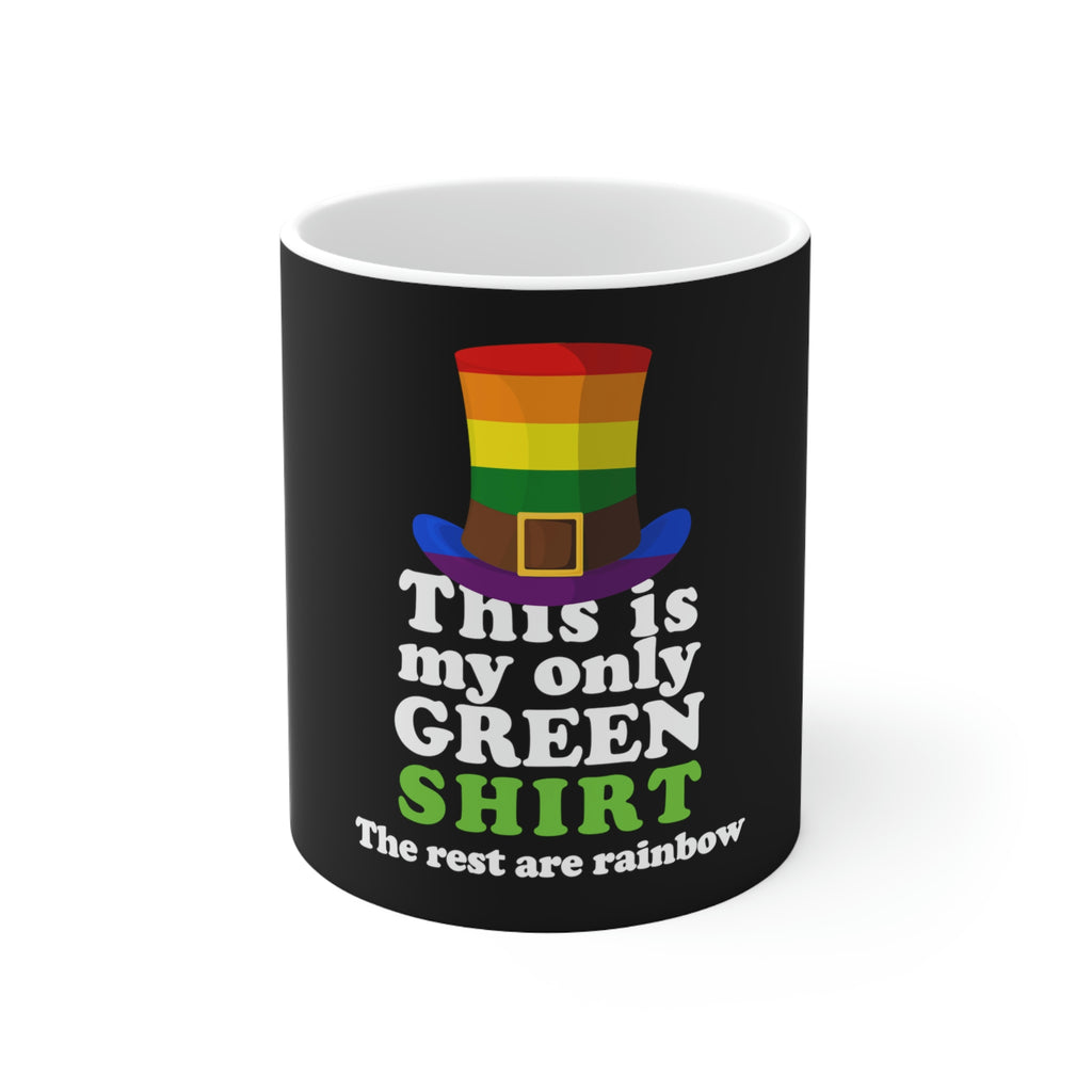St. Patrick's Day Ceramic Mug 11oz - This Is My Only Green Shirt Printify