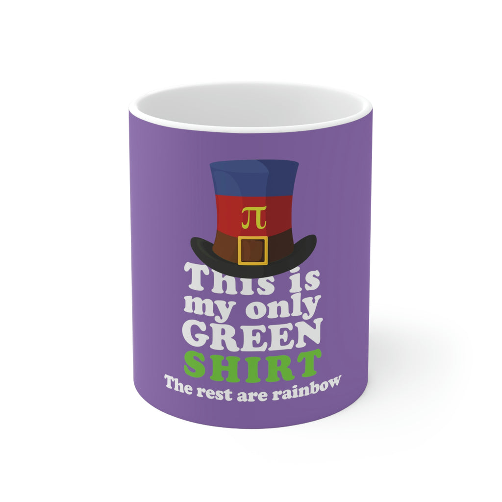 St. Patrick's Day Ceramic Mug 11oz - This Is My Only Green Shirt Printify
