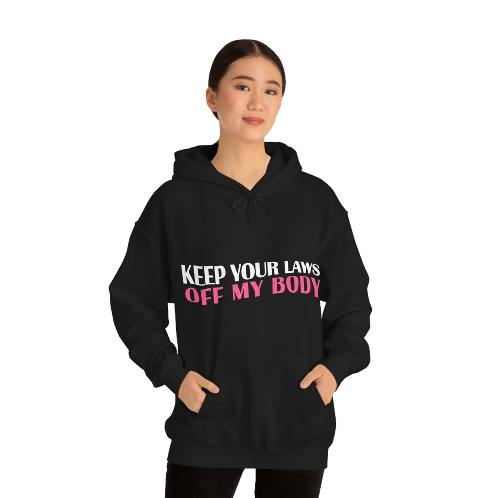 Women Empowerment / Feminist Hoodie  Unisex-size - Keep Your Laws Off My Body Printify