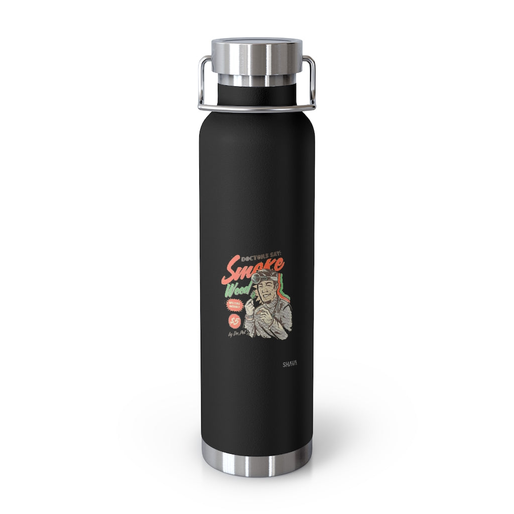 VCC Home & Livings-Bottles & Tumblers  /Copper Vacuum Insulated Bottle, 22oz/  Dr Says Smoke Weed Printify