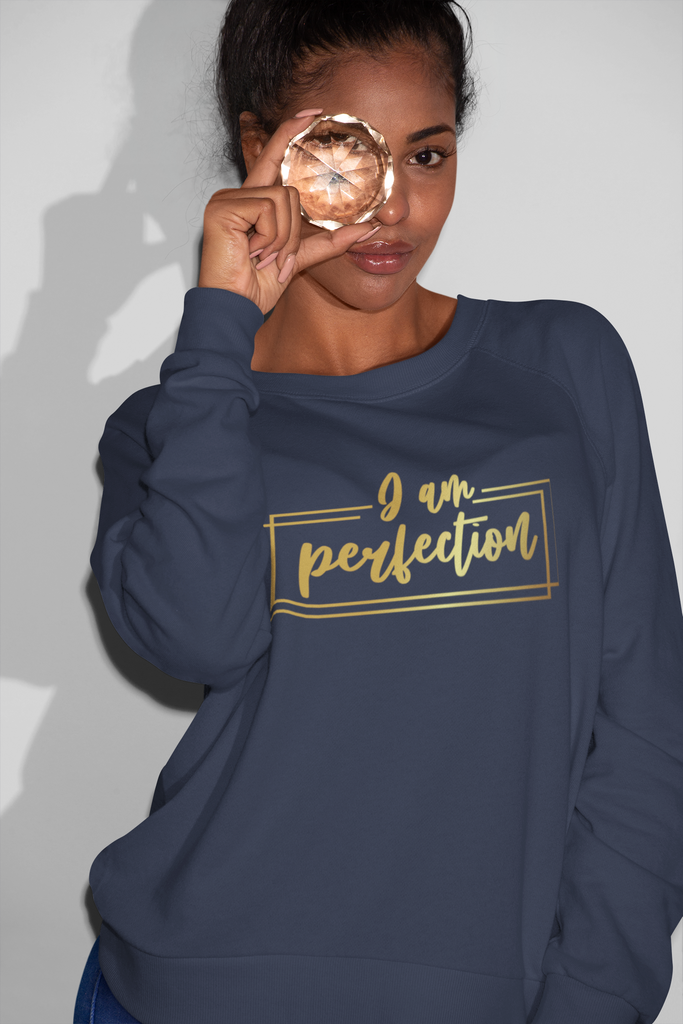 Affirmation Feminist Pro Choice Sweatshirt Unisex  Size – I am Perfection Printify