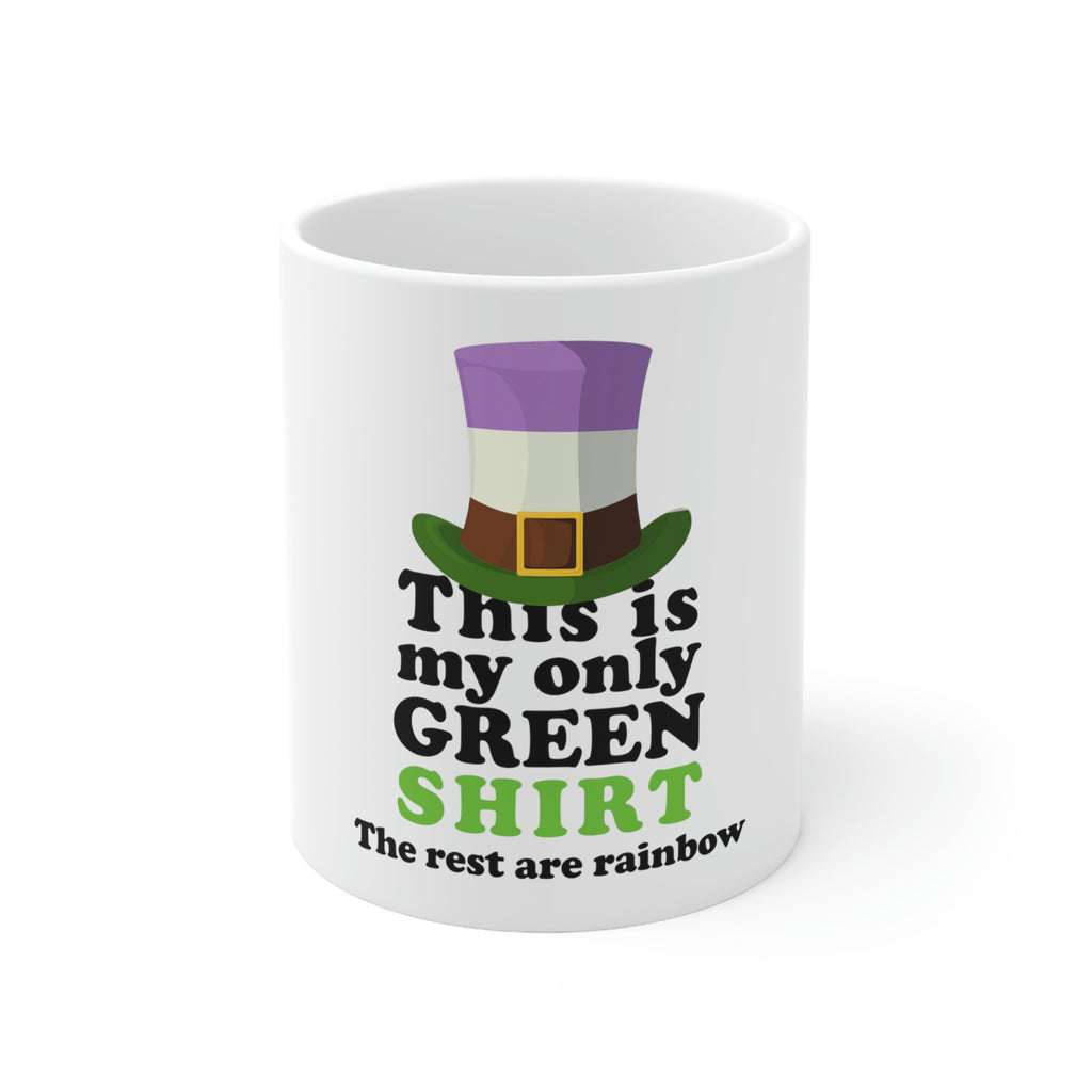 St. Patrick's Day Ceramic Mug 11oz - This Is My Only Green Shirt Printify