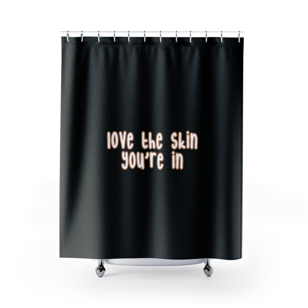 Affirmation Feminist Pro Choice Shower Curtains - Love The Skin I'm In (with effects) Printify