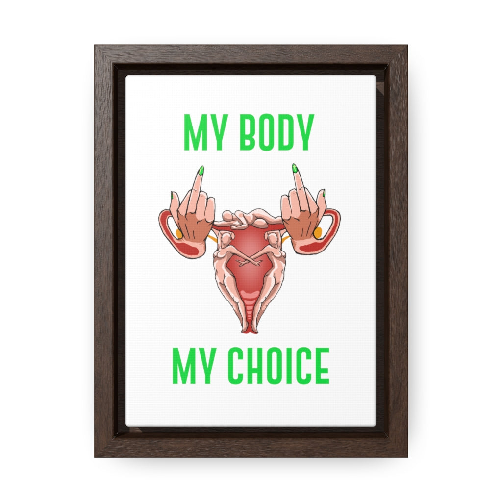 Affirmation Feminist Pro Choice Canvas Print With Vertical Frame - My Body My Choice Printify