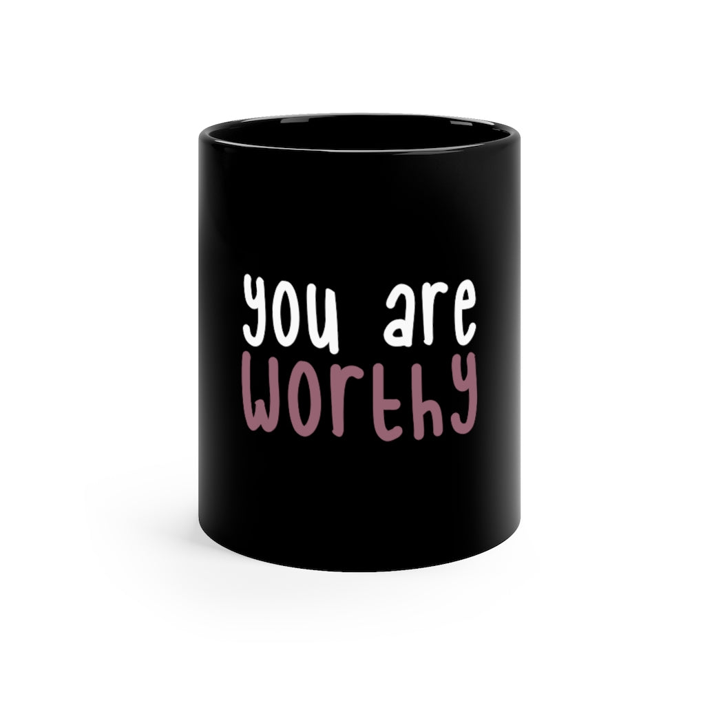 Affirmation Feminist pro choice 11oz Black Mug - You are worthy (white with pink) Printify