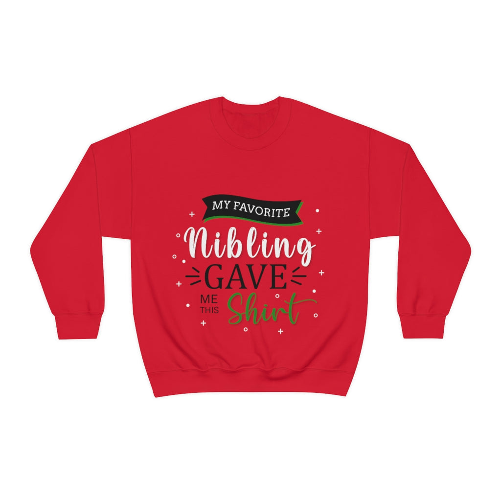 Christmas Unisex Sweatshirts , Sweatshirt , Women Sweatshirt , Men Sweatshirt ,Crewneck Sweatshirt, MY Favorite Nibling gave me this shirt Printify