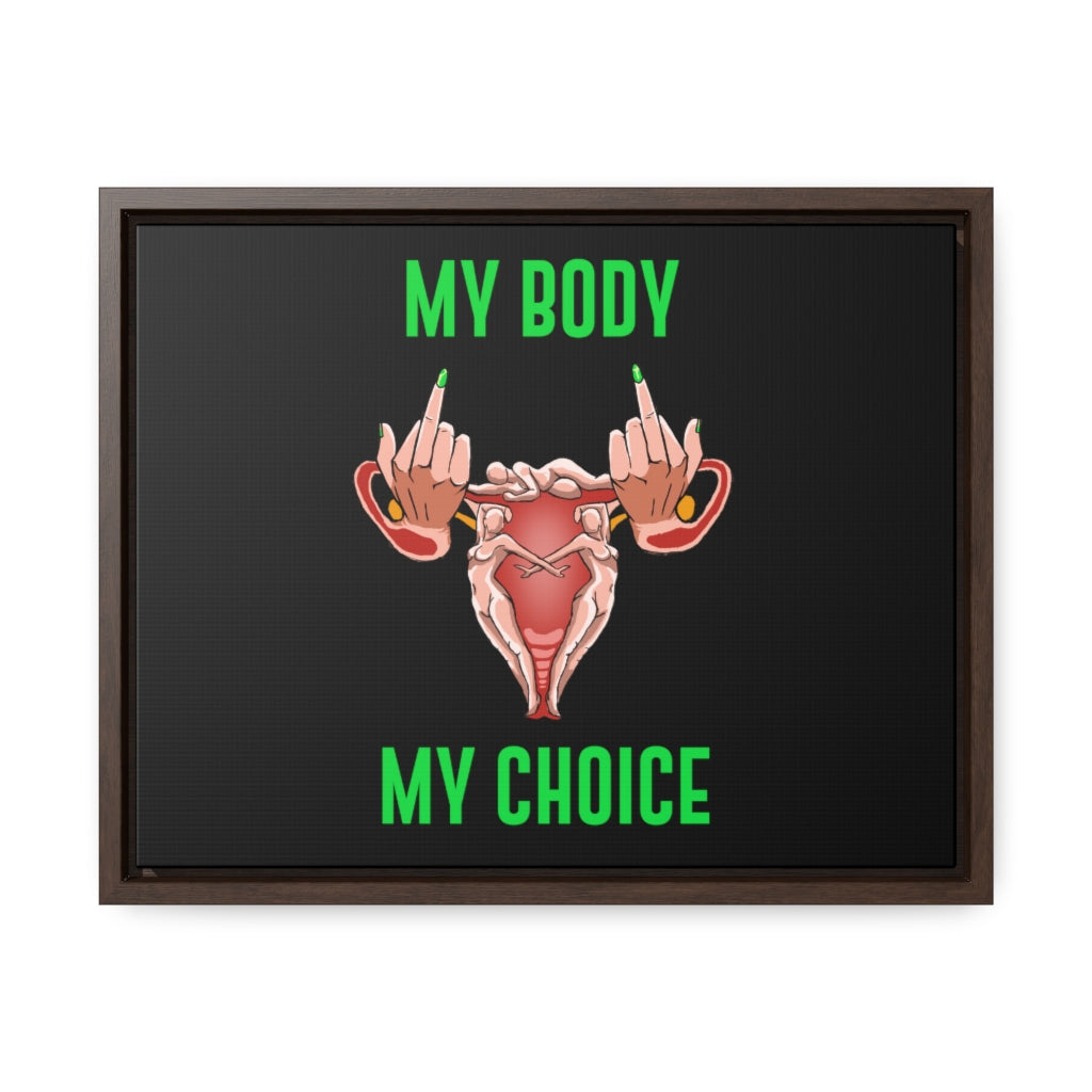 Affirmation Feminist Pro Choice Canvas Print With Horizontal Frame - My Body My Choice Printify