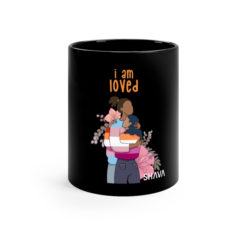 Affirmation Feminist pro choice 11oz Black Mug - I am Loved (Trans and Lesbian) Printify