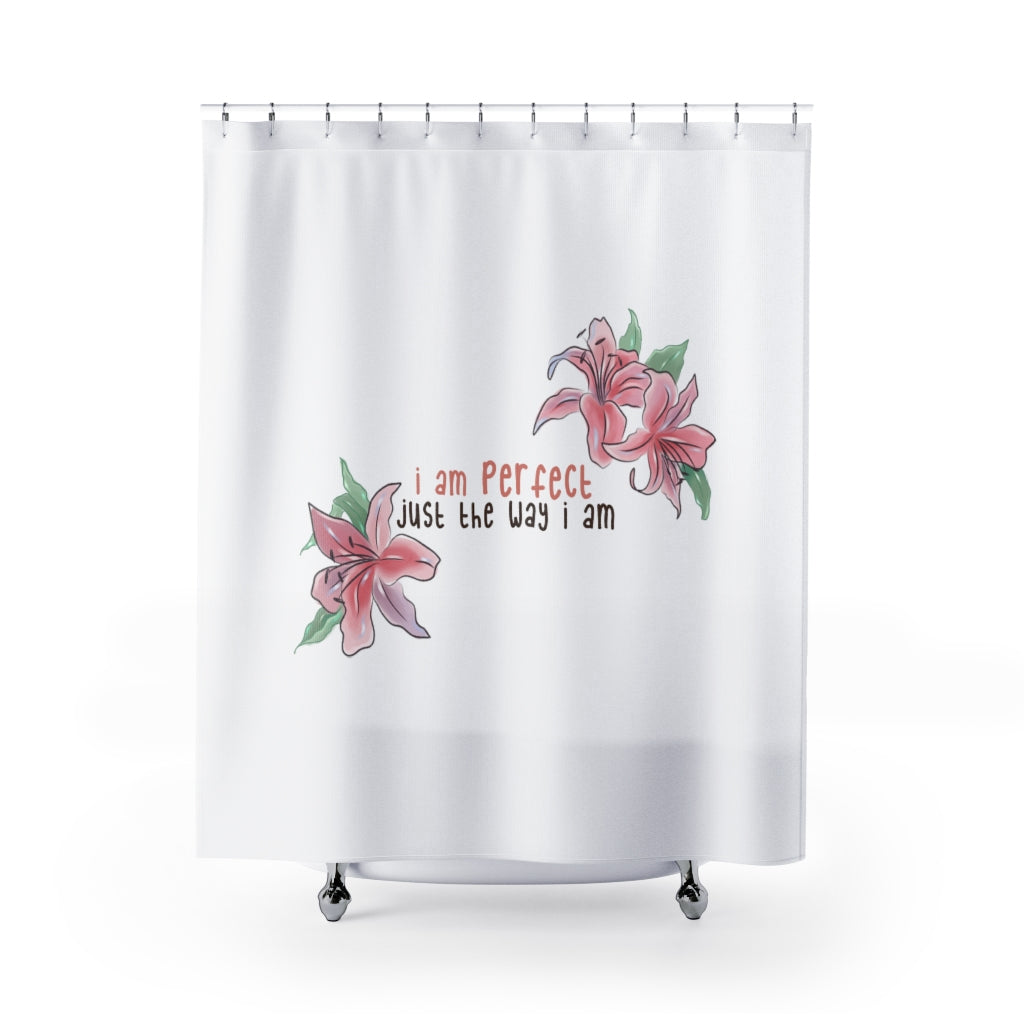 Affirmation Feminist Pro Choice Shower Curtains - I Am Perfect (with flowers) Printify