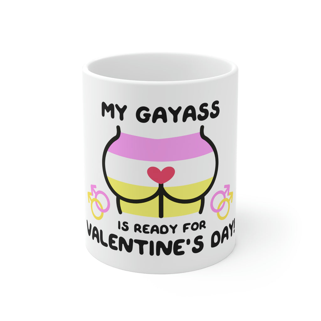 11oz White Mug - My Gay Ass Is Ready For Valentine's Day Printify