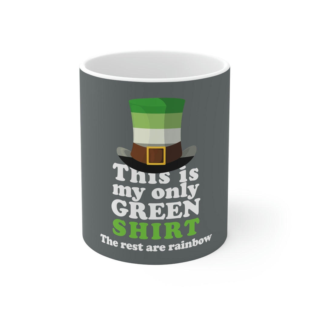 St. Patrick's Day Ceramic Mug 11oz - This Is My Only Green Shirt Printify