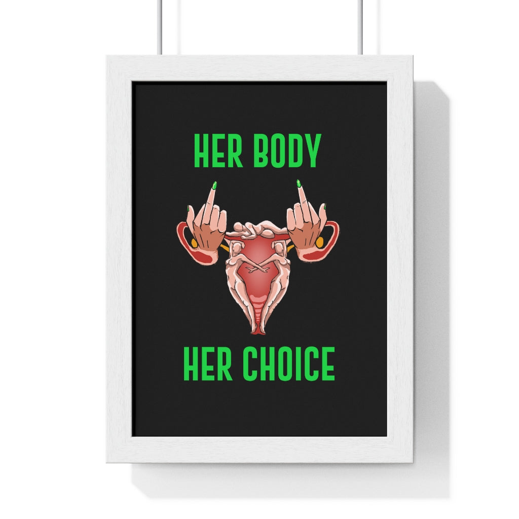 Affirmation Feminist Pro Choice Premium Framed Vertical Poster - Her Body Her Choice Printify