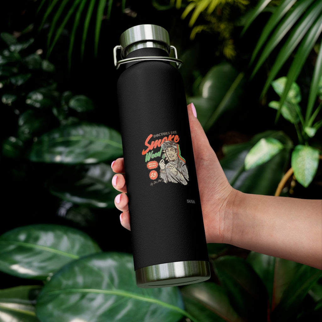 VCC Home & Livings-Bottles & Tumblers  /Copper Vacuum Insulated Bottle, 22oz/  Dr Says Smoke Weed Printify