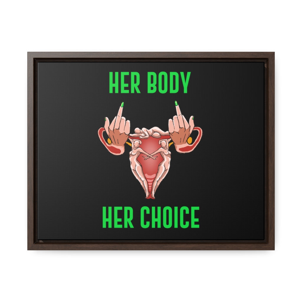 Affirmation Feminist Pro Choice Canvas Print With Horizontal Frame - Her Body Her Choice Printify