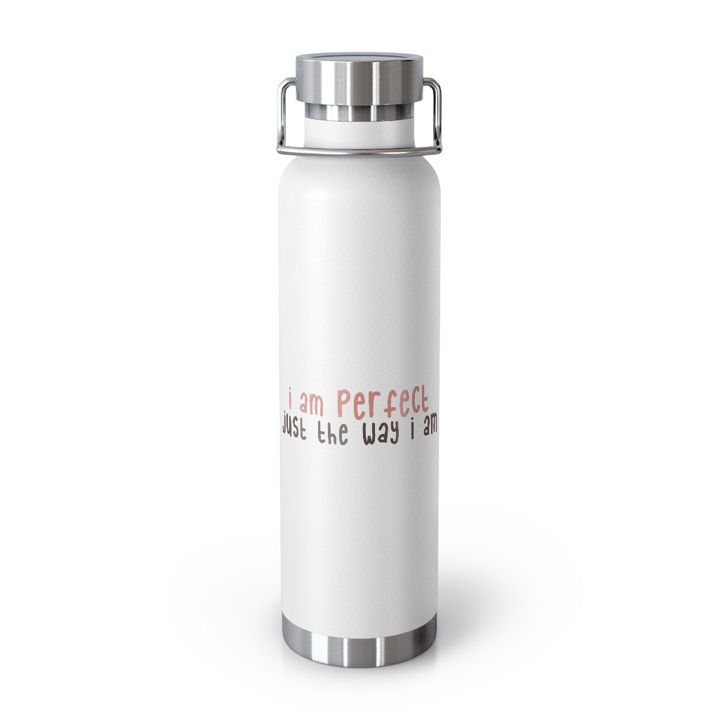 Affirmation Feminist pro choice Copper Vacuum insulated bottle 22oz -  I am perfect text only Printify