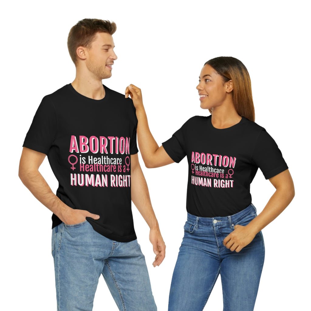 Women Empowerment / Feminist T-shirts  Unisex-size - Abortion Is Healthcare Printify