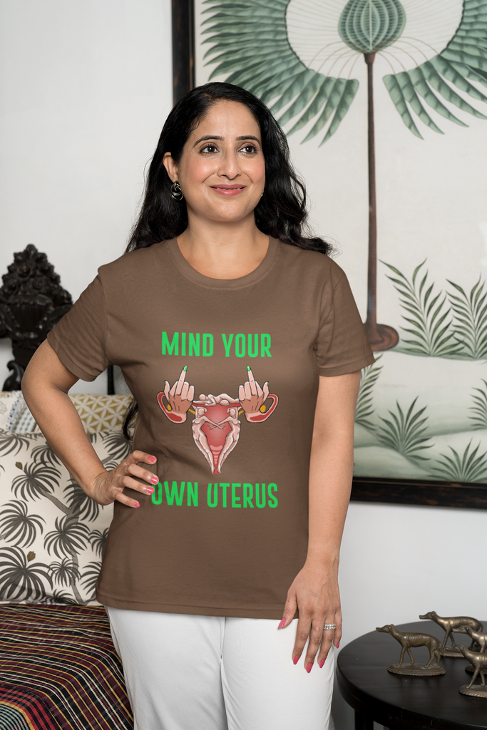 Affirmation Feminist Pro Choice T-Shirt Women’s Size - Mind Your Own Uterus Printify